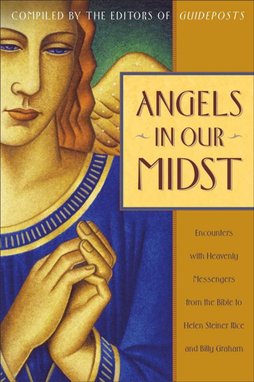 Cover of the book Angels in Our Midst by Guideposts Editors, The Crown Publishing Group