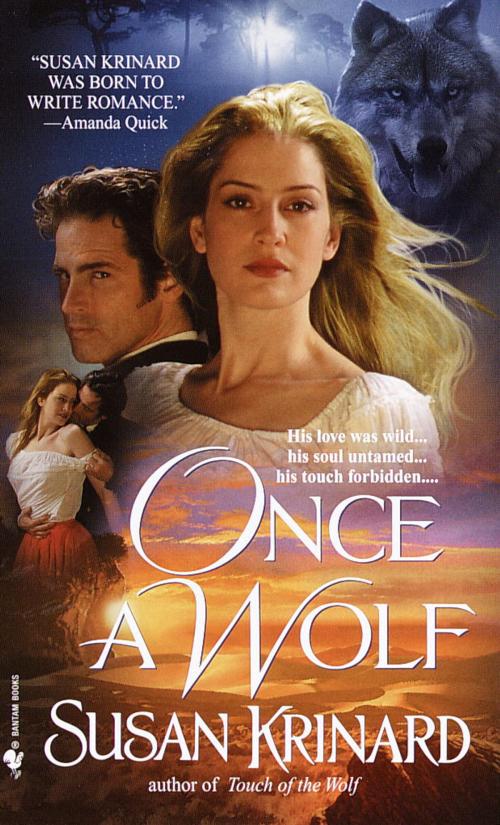 Cover of the book Once a Wolf by Susan Krinard, Random House Publishing Group