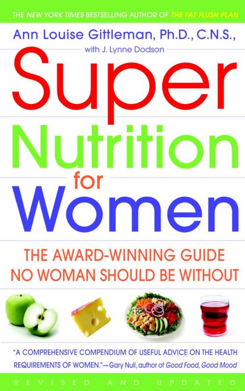 Cover of the book Super Nutrition for Women by Ann Louise Gittleman, PH.D., CNS, Random House Publishing Group