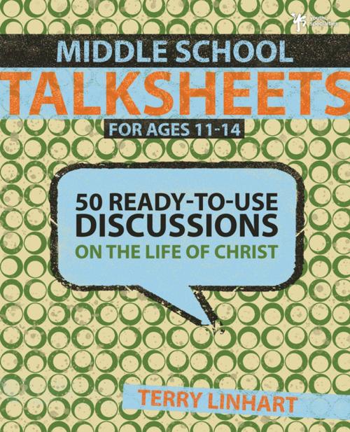 Cover of the book Middle School Talksheets by Terry D. Linhart, Zondervan/Youth Specialties