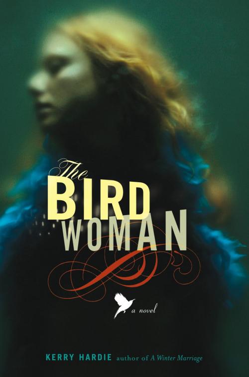 Cover of the book The Bird Woman by Kerry Hardie, Little, Brown and Company