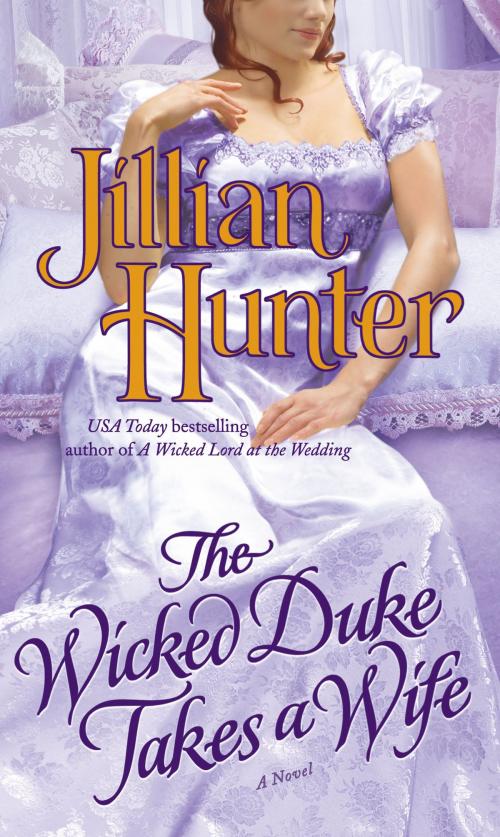 Cover of the book The Wicked Duke Takes a Wife by Jillian Hunter, Random House Publishing Group