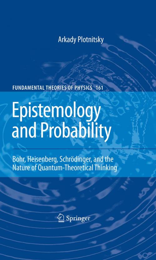 Cover of the book Epistemology and Probability by Arkady Plotnitsky, Springer New York