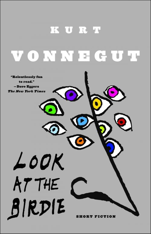 Cover of the book Look at the Birdie by Kurt Vonnegut, Random House Publishing Group