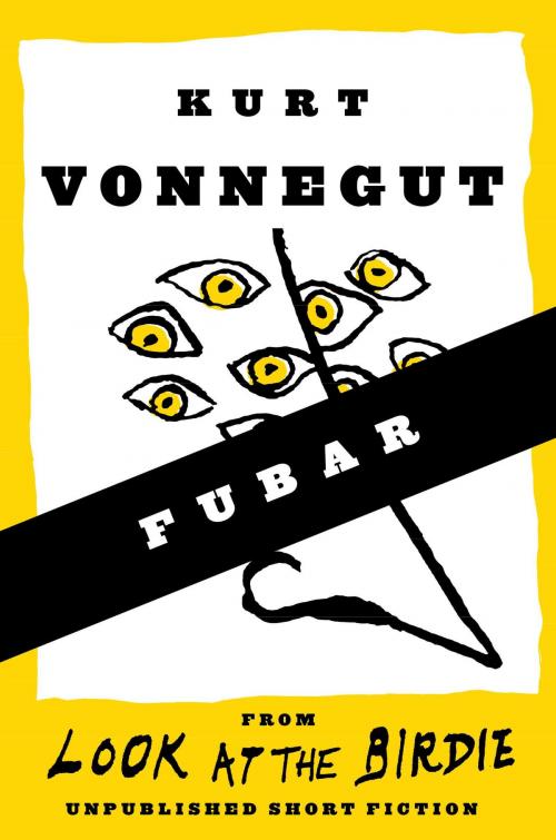 Cover of the book FUBAR (Short Story) by Kurt Vonnegut, Random House Publishing Group