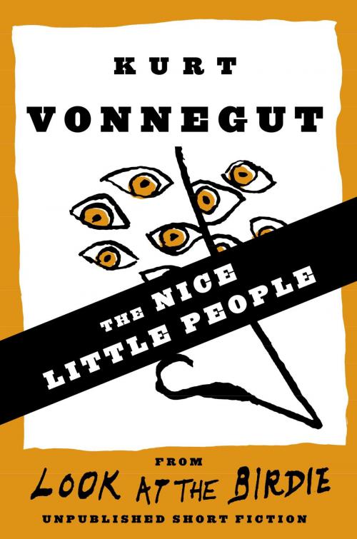 Cover of the book The Nice Little People (Stories) by Kurt Vonnegut, Random House Publishing Group