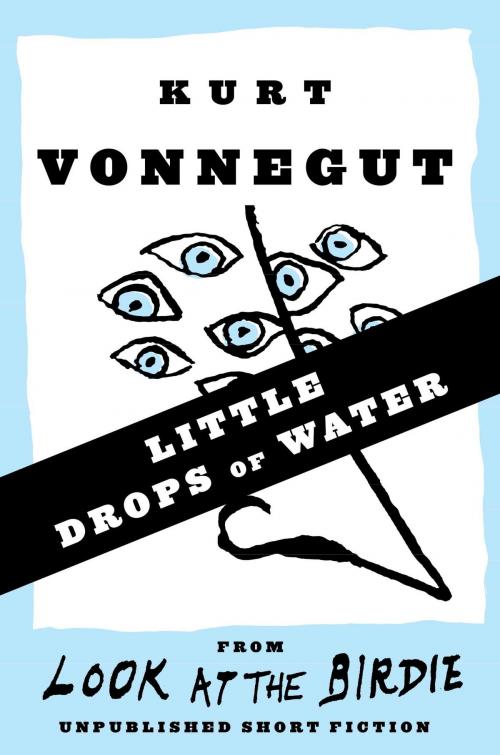 Cover of the book Little Drops of Water (Stories) by Kurt Vonnegut, Random House Publishing Group