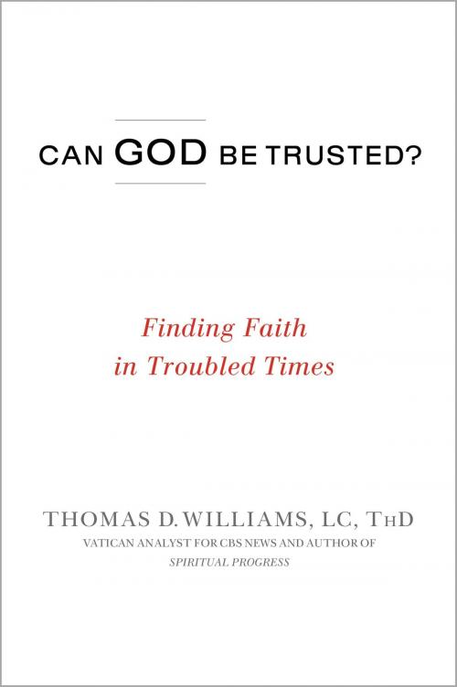 Cover of the book Can God Be Trusted? by Thomas D. Williams, FaithWords