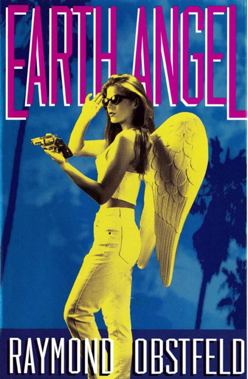 Cover of the book Earth Angel by Laramie Dunaway, Raymond Obstfeld, Grand Central Publishing