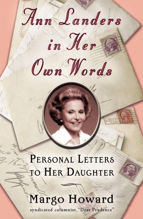 Cover of the book Ann Landers in Her Own Words by Margo Howard, Grand Central Publishing
