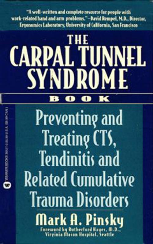 Cover of the book The Carpal Tunnel Syndrome Book by Mark A. Pinsky, Grand Central Publishing