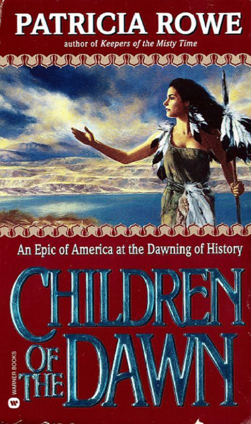 Cover of the book Children of the Dawn by Patricia Rowe, Grand Central Publishing