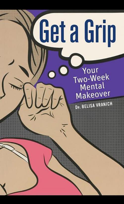 Cover of the book Get a Grip by Belisa Vranich, Turner Publishing Company