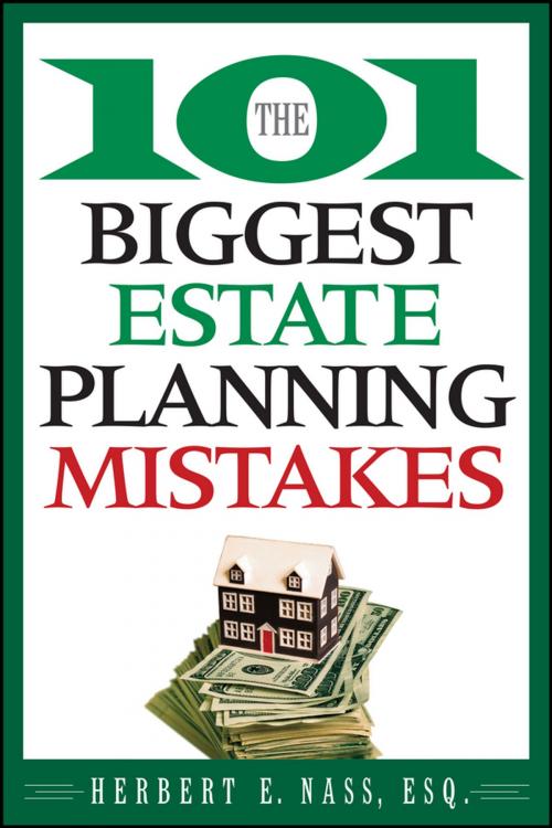 Cover of the book The 101 Biggest Estate Planning Mistakes by Herbert E. Nass, Wiley