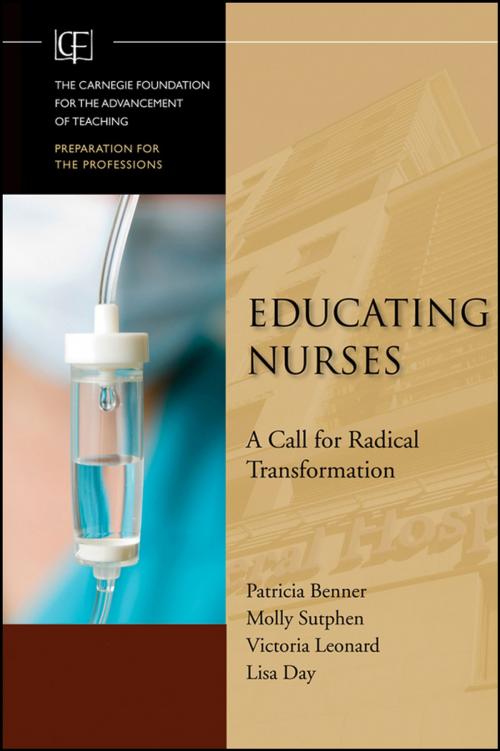 Cover of the book Educating Nurses by Patricia Benner, Molly Sutphen, Victoria Leonard, Lisa Day, Wiley