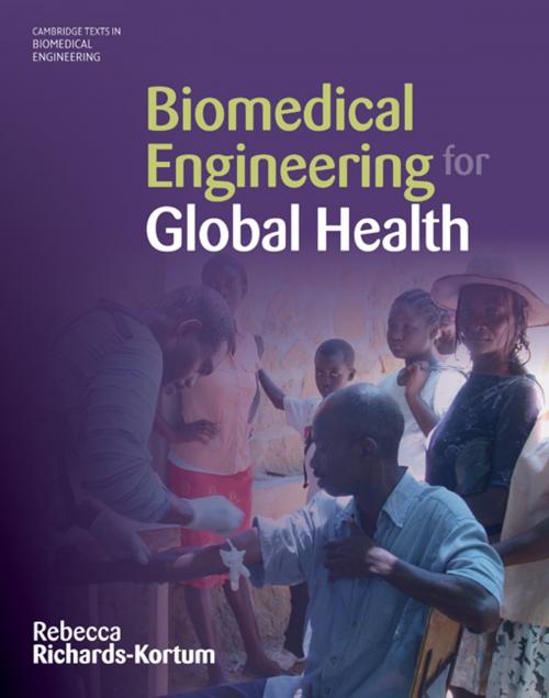 Cover of the book Biomedical Engineering for Global Health by Rebecca Richards-Kortum, Cambridge University Press