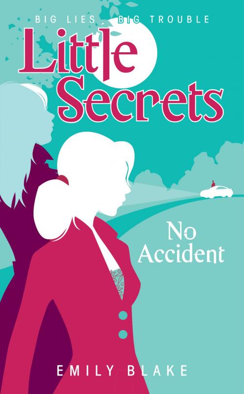 Cover of the book Little Secrets #2: No Accident by Emily Blake, Scholastic Inc.