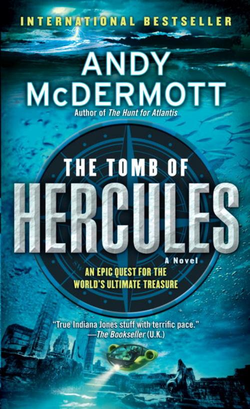 Cover of the book The Tomb of Hercules by Andy McDermott, Random House Publishing Group