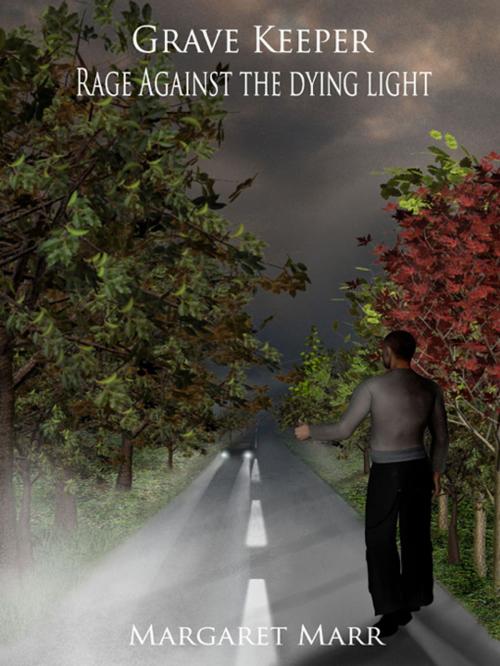 Cover of the book Grave Keeper: Rage Against the Dying Light by Margaret Marr, SynergEbooks
