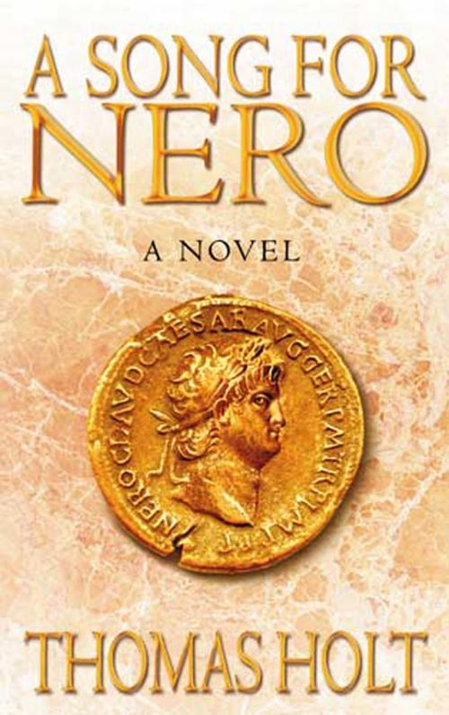 Cover of the book A Song for Nero by Thomas C. Holt, Little, Brown Book Group