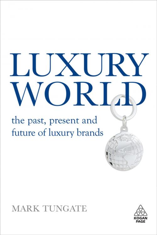 Cover of the book Luxury World by Mark Tungate, Kogan Page