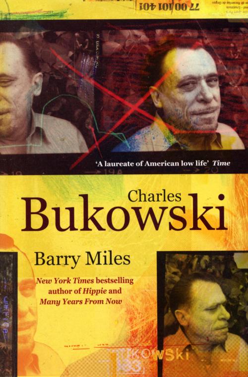 Cover of the book Charles Bukowski by Barry Miles, Ebury Publishing