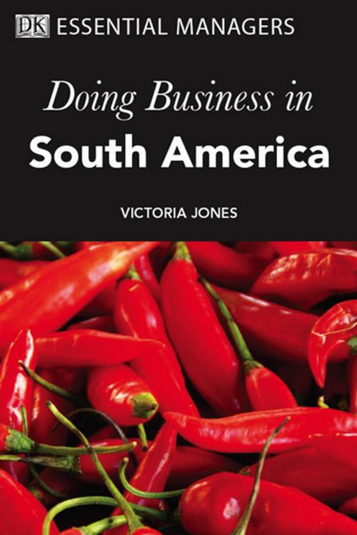 Cover of the book DK Essential Managers: Doing Business In South America by DK, DK Publishing