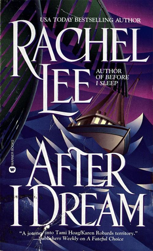 Cover of the book After I Dream by Rachel Lee, Grand Central Publishing