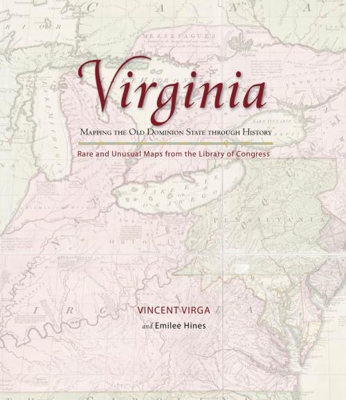 Cover of the book Virginia: Mapping the Old Dominion State through History by Vincent Virga, Emilee Hines, Globe Pequot Press