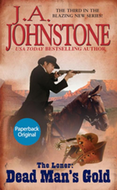 Cover of the book Dead Man's Gold by J.A. Johnstone, Pinnacle Books