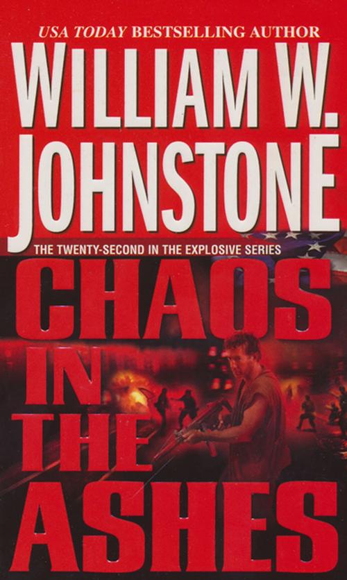 Cover of the book Chaos in the Ashes by William W. Johnstone, Pinnacle Books
