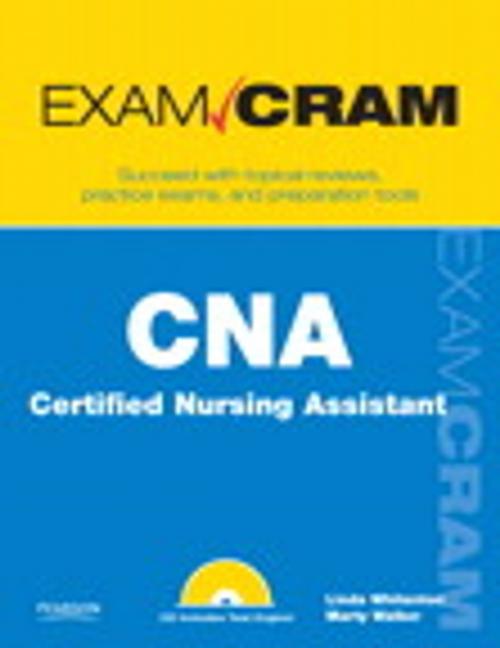 Cover of the book CNA Certified Nursing Assistant Exam Cram by Linda Whitenton, Marty Walker, Pearson Education