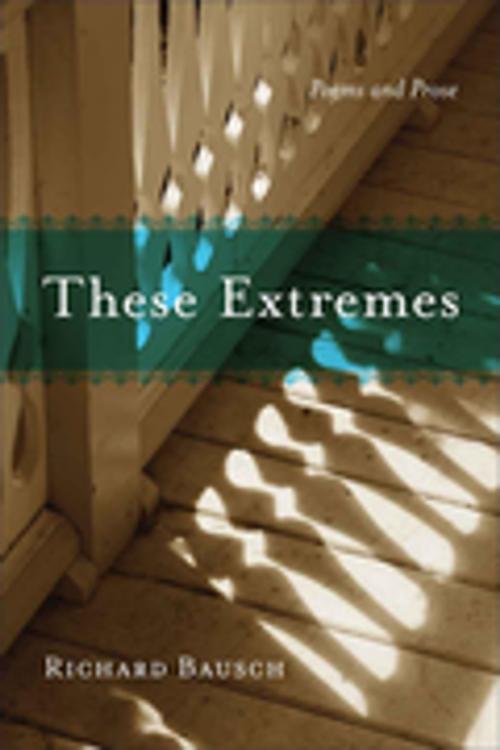 Cover of the book These Extremes by Richard Bausch, LSU Press