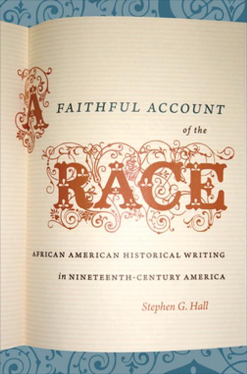 Cover of the book A Faithful Account of the Race by Stephen G. Hall, The University of North Carolina Press