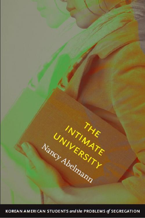 Cover of the book The Intimate University by Nancy Abelmann, Duke University Press