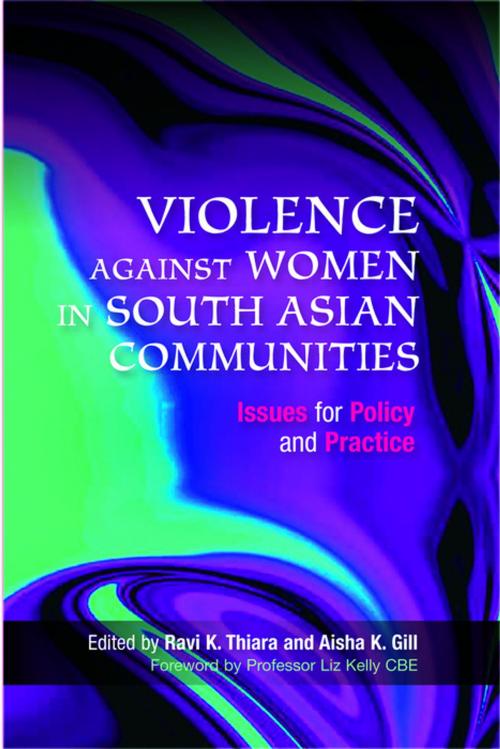 Cover of the book Violence Against Women in South Asian Communities by Marzia Balzani, Samia Bano, Hannah Siddiqui, Kaveri Sharma, Amrit Wilson, Trishima Mitra, Pragna Patel, Jessica Kingsley Publishers
