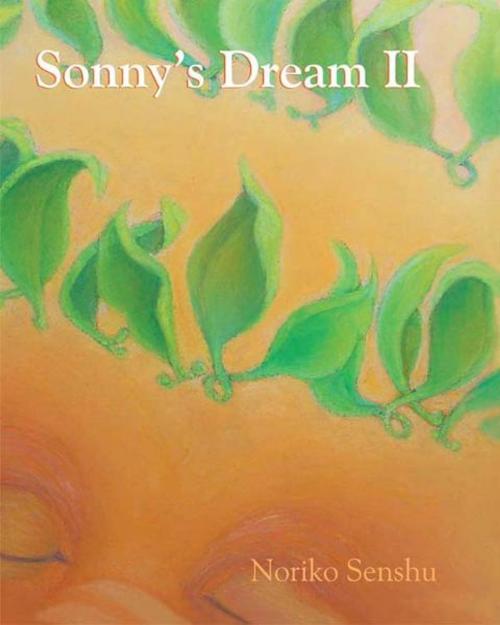 Cover of the book Sonny's Dream II by Noriko Senshu, Noriko Senshu, Studio Cherry Publishing