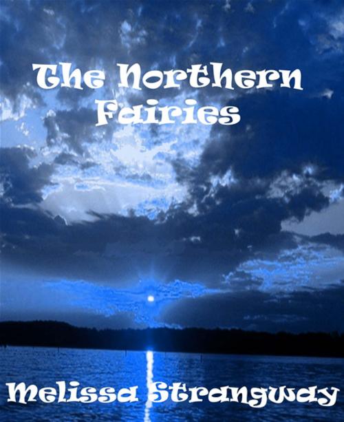 Cover of the book The Northern Fairies by Melissa Strangway, BookJump