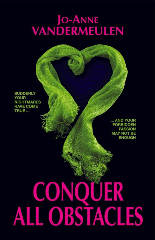 Cover of the book Conquer All Obstacles by Jo-Anne Vandermeulen, Jo-Anne Vandermeulen