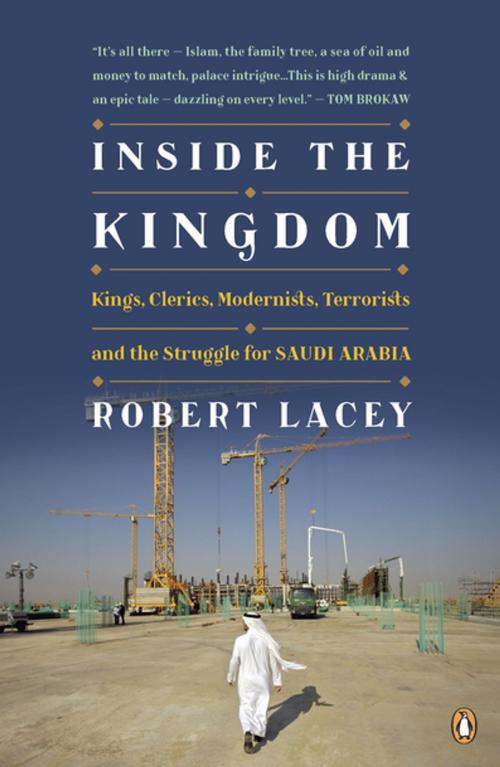 Cover of the book Inside the Kingdom by Robert Lacey, Penguin Publishing Group