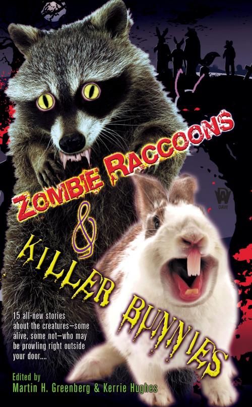 Cover of the book Zombie Raccoons & Killer Bunnies by , DAW