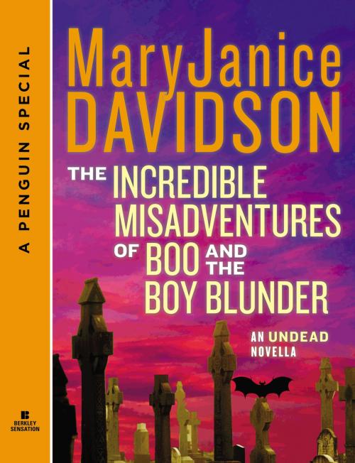 Cover of the book The Incredible Misadventures of Boo and the Boy Blunder by Maggie Shayne, MaryJanice Davidson, Jacey Ford, Angela Knight, Penguin Publishing Group