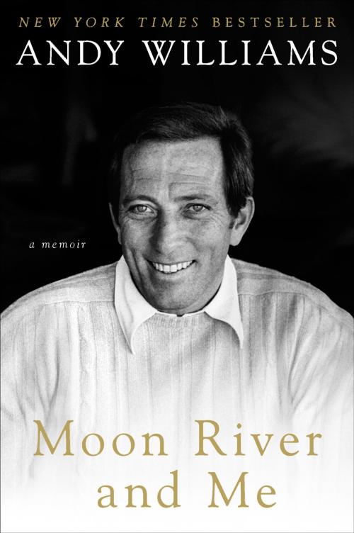 Cover of the book Moon River and Me by Andy Williams, Penguin Publishing Group