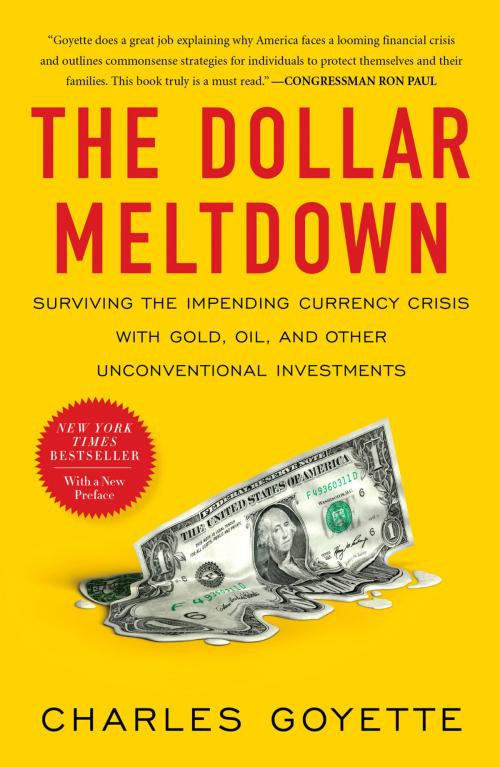 Cover of the book The Dollar Meltdown by Charles Goyette, Penguin Publishing Group