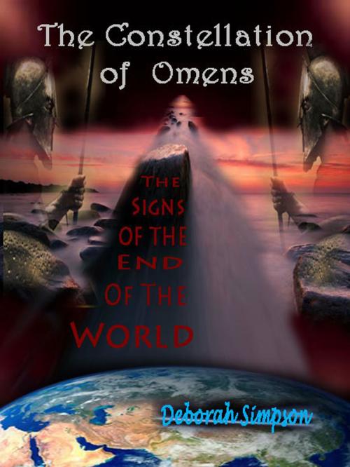 Cover of the book The Constellation of Omens: The Signs of the End of the World by Deborah Simpson, Deborah Simpson