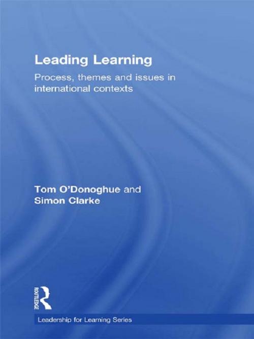 Cover of the book Leading Learning by Tom O'Donoghue, Simon Clarke, Taylor and Francis