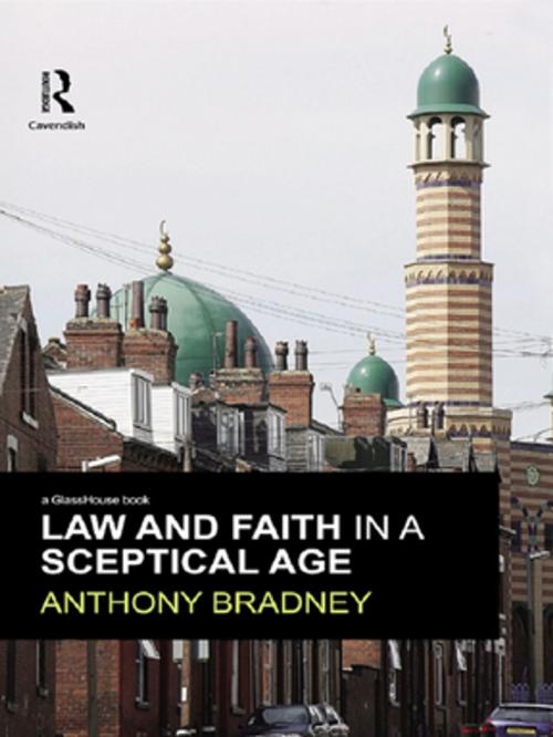 Cover of the book Law and Faith in a Sceptical Age by Anthony Bradney, Taylor and Francis