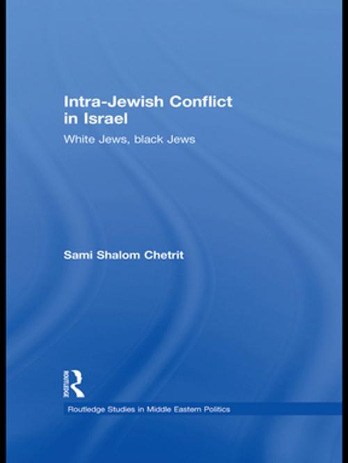 Cover of the book Intra-Jewish Conflict in Israel by Sami Shalom Chetrit, Taylor and Francis