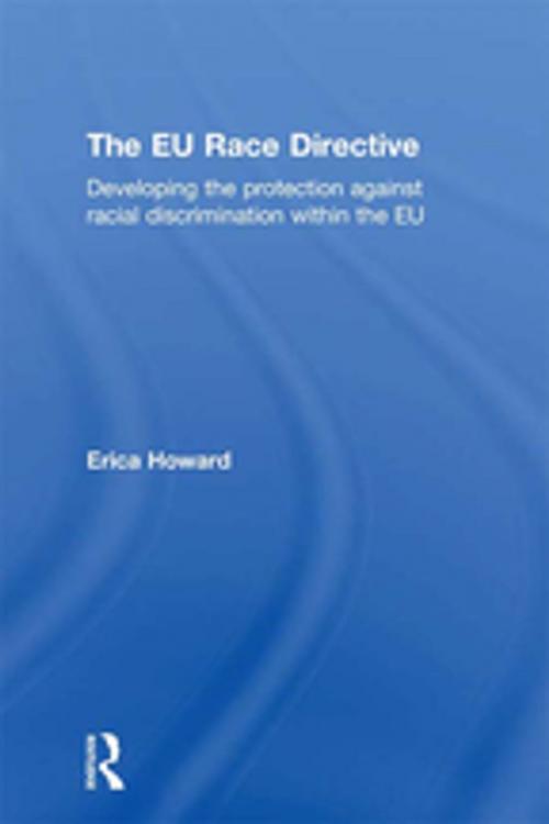 Cover of the book The EU Race Directive by Erica Howard, Taylor and Francis