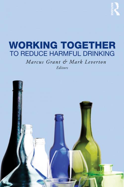 Cover of the book Working Together to Reduce Harmful Drinking by , Taylor and Francis